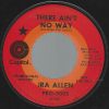 Ira Allen - There Ain't No Way / There Isn't Any Us Any More (7", Promo) (Very Good Plus (VG+))