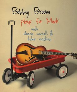 Bobby Broom with Dennis Carroll & Kobie Watkins - Bobby Broom Plays For Monk (CD, Album) (Near Mint (NM or M-))