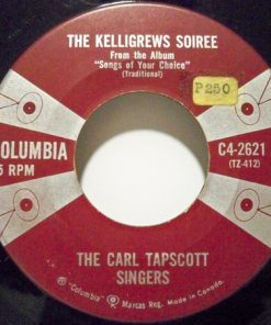 Alternative view of Carl Tapscott Singers - University Of Toronto Song/The Kelligrews Soiree (7", Single) (Very Good (VG))