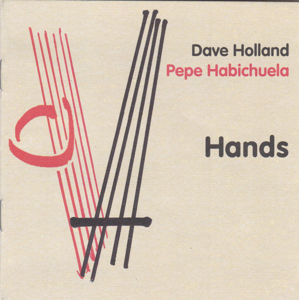 Dave Holland, Pepe Habichuela - Hands (CD, Album) (Very Good Plus (VG+)) - Image 2
