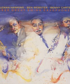 Coleman Hawkins / Ben Webster / Benny Carter - Three Great Swing Saxophones (CD, Comp, Mono) (Near Mint (NM or M-))