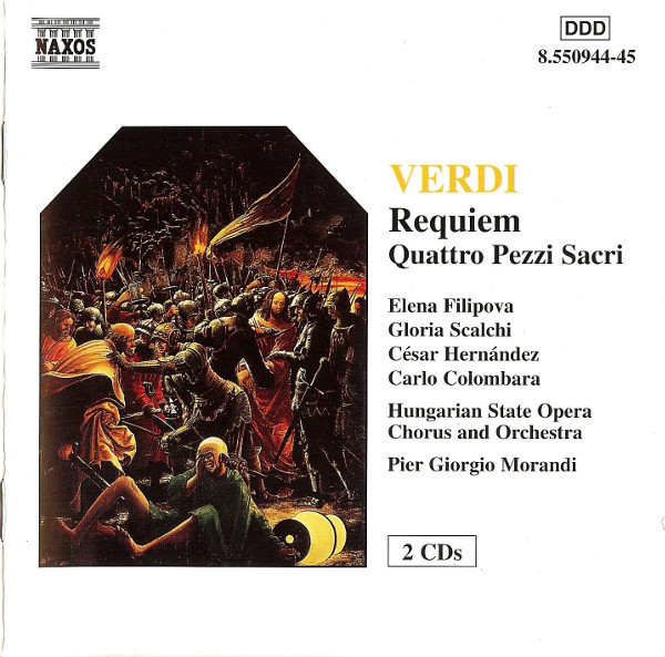 Giuseppe Verdi, Elena Filipova, Gloria Scalchi, César Hernández (3), Carlo Colombara, Hungarian State Opera Choir And Hungarian State Opera Orchestra, Pier Giorgio Morandi - Requiem (Quattro Pezzi Sacri) (2xCD) (Near Mint (NM or M-))