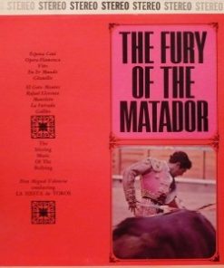 Don Miguel Valencia, La Fiesta De Toros - The Fury Of The Matador (LP) (Mint (M))