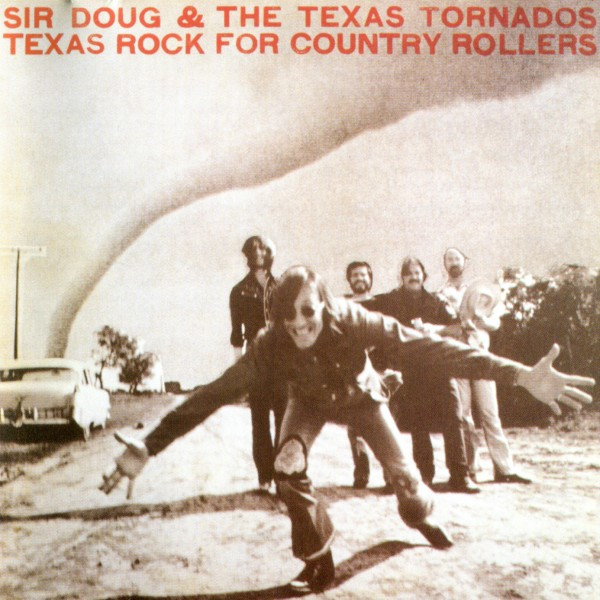 Sir Doug & The Texas Tornados - Texas Rock For Country Rollers (CD, Album, RE) (Mint (M))