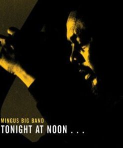 Mingus Big Band - Tonight At Noon... Three Of Four Shades Of Love (CD, Album) (Near Mint (NM or M-))
