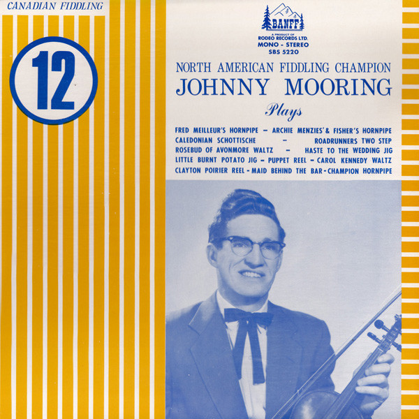 Johnny Mooring - North American Fiddling Champion Johnny Mooring Plays (LP, Album) (Mint (M))