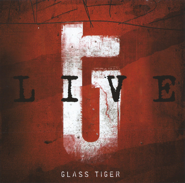 Glass Tiger - Live (CDr, Album) (Near Mint (NM or M-))