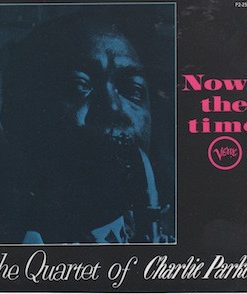 The Charlie Parker Quartet - Now's The Time (CD, Album, Club, RE, RM) (Near Mint (NM or M-))