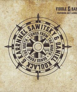 Daniel Koulack And Karrnnel Sawitsky - Fiddle & Banjo: Tunes From The North, Songs From The South (CD, Album) (Near Mint (NM or M-))
