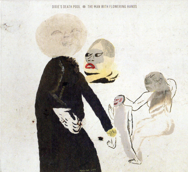 Dixie's Death Pool - The Man With Flowering Hands (CD, Album) (Near Mint (NM or M-))