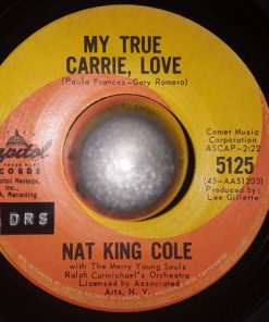 Nat King Cole With The Merry Young Souls, Ralph Carmichael Orchestra - My True Carrie, Love (7", Single) (Very Good (VG))