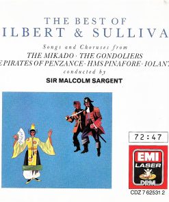 Gilbert & Sullivan, Sir Malcolm Sargent - The Best Of Gilbert & Sullivan: Songs And Choruses From The Mikado / The Gondoliers / The Pirates Of Penzance / HMS Pinafore / Iolanthe (CD, Comp, RM) (Near Mint (NM or M-))
