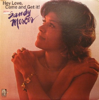 Sandy Mercer - Hey Love, Come And Get It! (LP, Album) (Mint (M))
