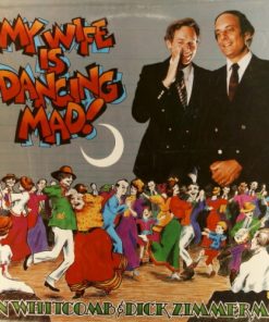 Ian Whitcomb, Richard Zimmerman - My Wife Is Dancing Mad! (LP, Album) (Mint (M))
