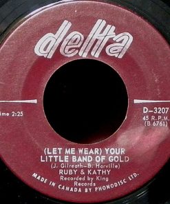 Ruby And Kathy - Your Little Band Of Gold / Heartaches, Heartaches (7", Mono) (Very Good Plus (VG+))