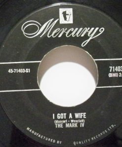 The Mark IV (2) - I Got A Wife (7", Single) (Very Good (VG))