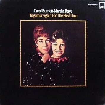 Carol Burnett / Martha Raye - Together Again For The First Time (LP, Album, RE) (Mint (M))