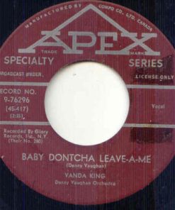 Vanda King - Baby Dontcha Leave-A-Me (7", Single) (Very Good Plus (VG+))