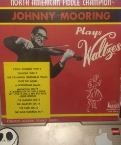 Johnny Mooring - North American Fiddle Champion Johnny Mooring Plays Waltzes (LP) (Mint (M))