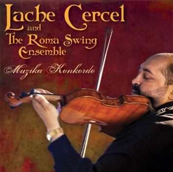 Lache Cercel And The Roma Swing Ensemble - Muzika Konkordo (CD, Album) (Mint (M))