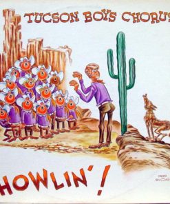 Tucson Arizona Boys Chorus - Howlin'! (LP) (Mint (M))