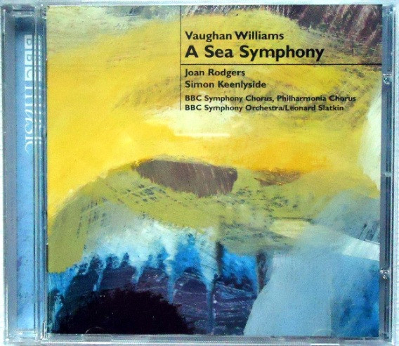 Ralph Vaughan Williams - Joan Rodgers, Simon Keenlyside, BBC Symphony Chorus, Philharmonia Chorus, BBC Symphony Orchestra, Leonard Slatkin - A Sea Symphony (CD, Album) (Near Mint (NM or M-))