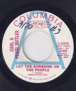 Carl & Pearl Butler - Let The Sunshine On The People (7", Single, Promo) (Very Good (VG))