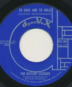 The Distant Cousins - To Have And To Hold / Let It Ring (7", Single, Styrene) (Very Good Plus (VG+))