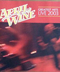 April Wine - Greatest Hits Live 2003 (2xCD, Album) (Very Good Plus (VG+))