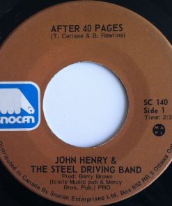 John Henry (20) & The Steel Drivin' Band - After 40 Pages / One Foot In The Gravel (7", Single) (Very Good Plus (VG+))