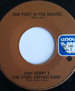 Alternative view of John Henry (20) & The Steel Drivin' Band - After 40 Pages / One Foot In The Gravel (7", Single) (Very Good Plus (VG+))