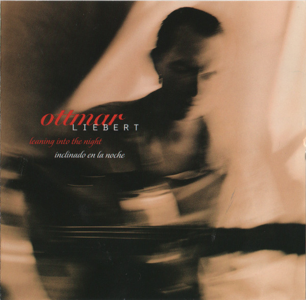 Ottmar Liebert - Leaning Into The Night / Inclinado En La Noche (CD, Album) (Near Mint (NM or M-))