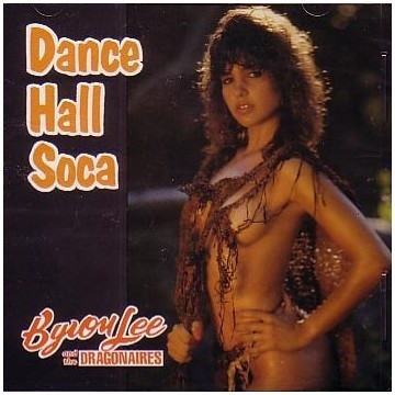 Byron Lee And The Dragonaires - Dance Hall Soca (CD, Album) (Very Good Plus (VG+))