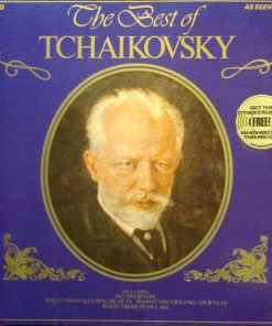 Pyotr Ilyich Tchaikovsky - The Best Of Tchaikovsky (LP, Comp, RE) (Mint (M))
