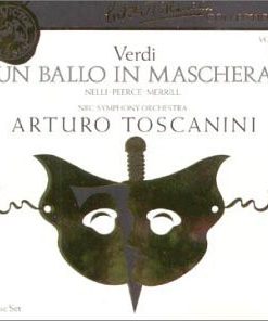 Arturo Toscanini, Jan Peerce, Herva Nelli, Robert Merrill, Claramae Turner, Virginia Haskins, George Cehanovsky, Nicola Moscona, Norman Scott, John Carmen Rossi - Un Ballo in Maschera (2xCD, Mono, RM) (Near Mint (NM or M-))