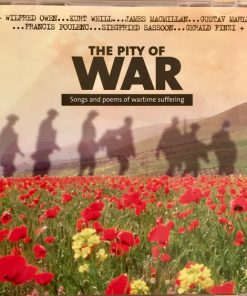 Sally Matthews, Iain Burnside, Mark Padmore, Christopher Maltman, Roger Vignoles, Simon Russell Beale, Anne Allen - The Pity Of War Songs And Poems Of Wartime Suffering (CD, Comp) (Near Mint (NM or M-))
