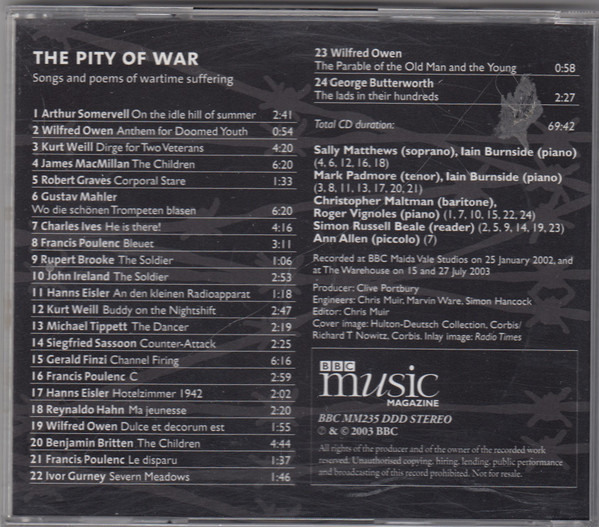 Sally Matthews, Iain Burnside, Mark Padmore, Christopher Maltman, Roger Vignoles, Simon Russell Beale, Anne Allen - The Pity Of War Songs And Poems Of Wartime Suffering (CD, Comp) (Near Mint (NM or M-)) - Image 2
