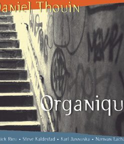 Daniel Thouin - Organique (CD, Album) (Mint (M))