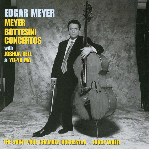 Edgar Meyer with Joshua Bell & Yo-Yo Ma, The Saint Paul Chamber Orchestra, Hugh Wolff - Meyer - Bottesini: Concertos (CD, Album) (Near Mint (NM or M-))