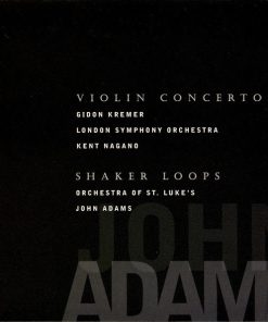 John Adams - Gidon Kremer, London Symphony Orchestra, Kent Nagano - Orchestra Of St. Luke's, John Adams - Violin Concerto / Shaker Loops (CD, Album) (Near Mint (NM or M-))