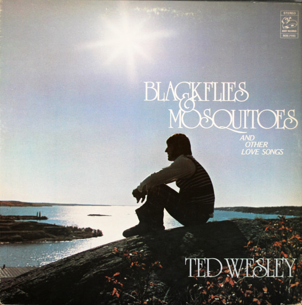 Ted Wesley - Blackflies & Mosquitoes And Other Love Songs (LP, Album) (Mint (M))