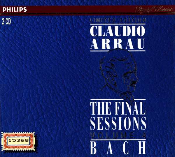 Claudio Arrau, Bach* - The Final Sessions Volume 4 (2xCD, Album, Ltd, Num) (Mint (M))