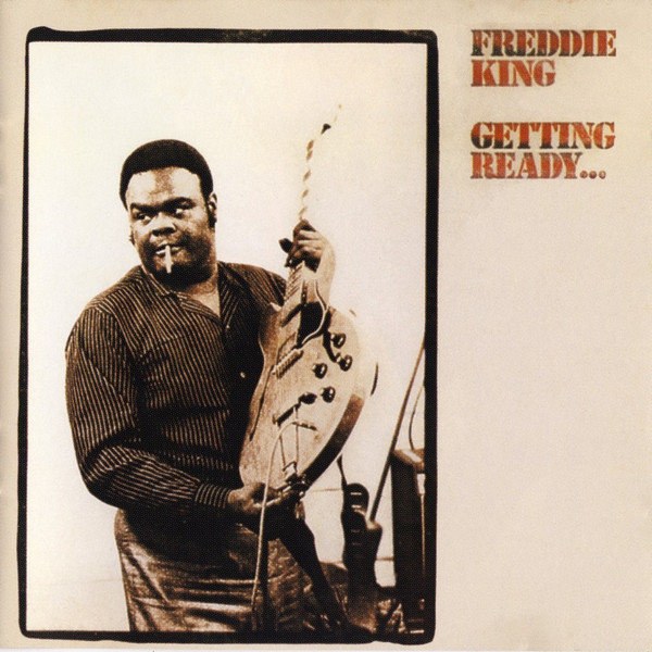 Freddie King - Getting Ready . . . (CD, Album, RE) (Near Mint (NM or M-))