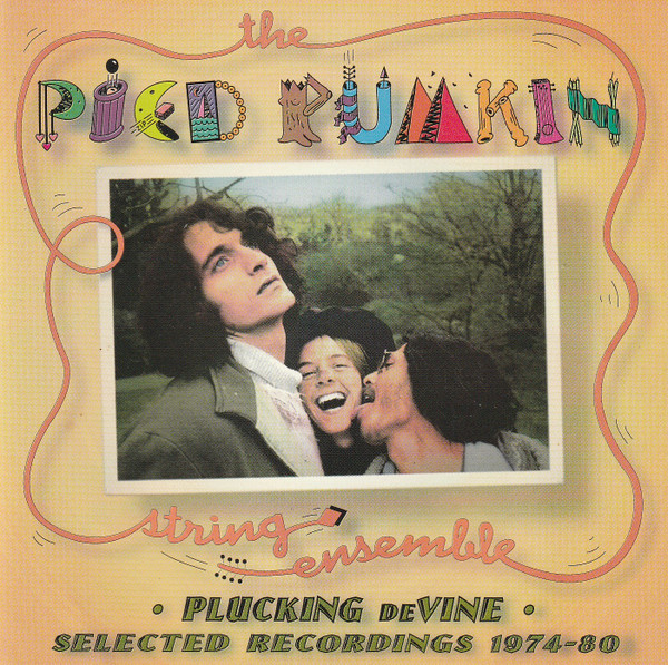 The Pied Pumkin String Ensemble* - Plucking deVine - Selected Recordings 1974-80 (CD, Comp) (Mint (M))