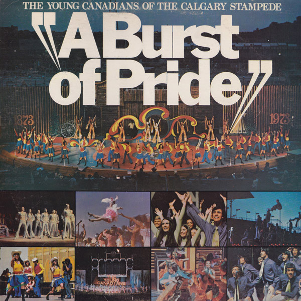 The Young Canadians Of The Calgary Stampede - A Burst Of Pride (LP, Album) (Mint (M))