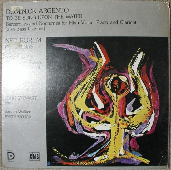 Dominick Argento / Ned Rorem - John Stewart (21), Sandra Walker - To Be Sung Upon The Water (Barcarolles And Nocturnes For High Voice, Piano And Clarinet (Also Bass Clarinet)) / King Midas (A Cantata For Voices And Piano On Ten Poems Of Howard Moss) (LP) (Very Good Plus (VG+))