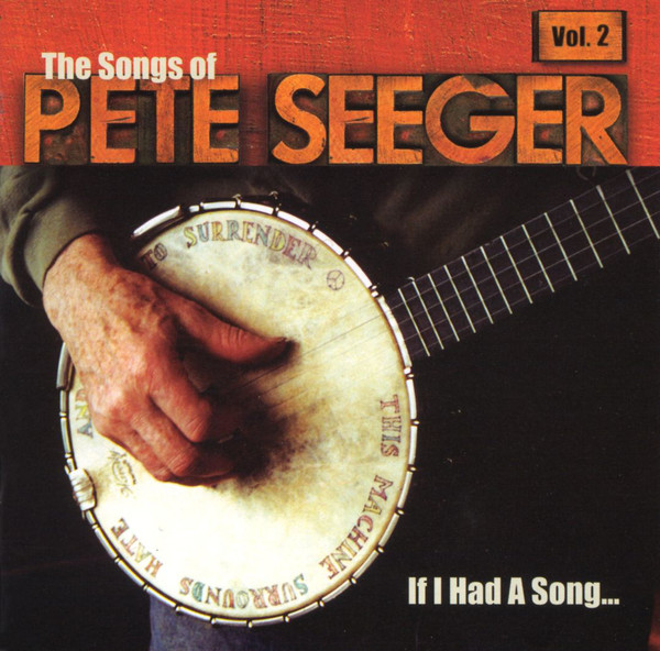 Various - If I Had A Song: The Songs Of Pete Seeger, Vol. 2 (CD, Album, Comp) (Near Mint (NM or M-))