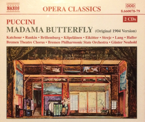 Puccini* - Katchour*, Rankin*, Brillemburg*, Kilpeläinen*, Eikötter*, Strejc*, Lang*, Haller*, The Bremen Theatre Chorus, Bremen Philharmonic State Orchestra*, Günter Neuhold - Madama Butterfly (Original 1904 Version) (2xCD, Album) (Near Mint (NM or M-))