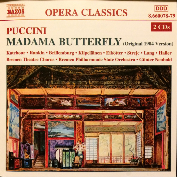 Puccini* - Katchour*, Rankin*, Brillemburg*, Kilpeläinen*, Eikötter*, Strejc*, Lang*, Haller*, The Bremen Theatre Chorus, Bremen Philharmonic State Orchestra*, Günter Neuhold - Madama Butterfly (Original 1904 Version) (2xCD, Album) (Near Mint (NM or M-)) - Image 3