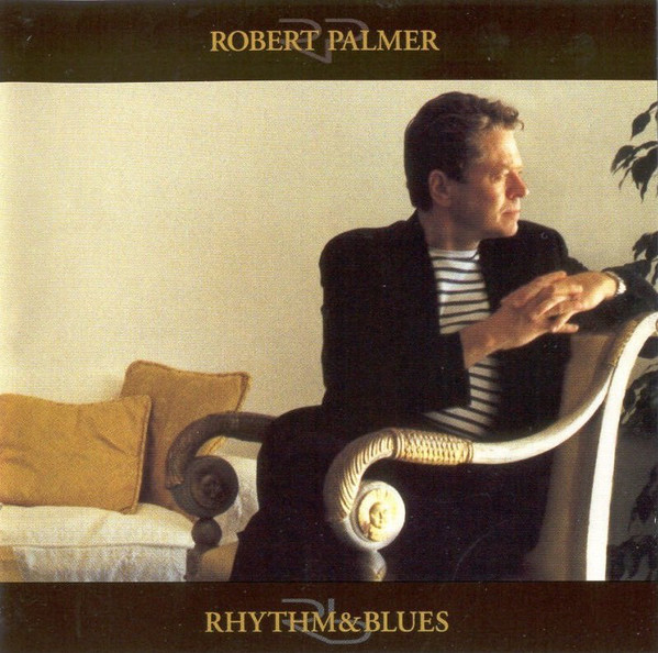 Robert Palmer - Rhythm & Blues (CD, Album) (Mint (M))